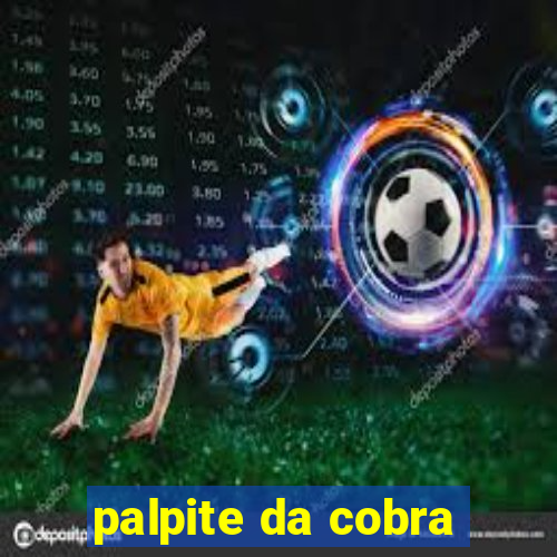 palpite da cobra